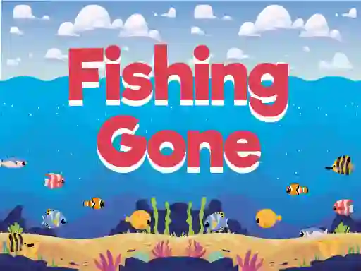 Fishing Gone — безплатна онлайн игра