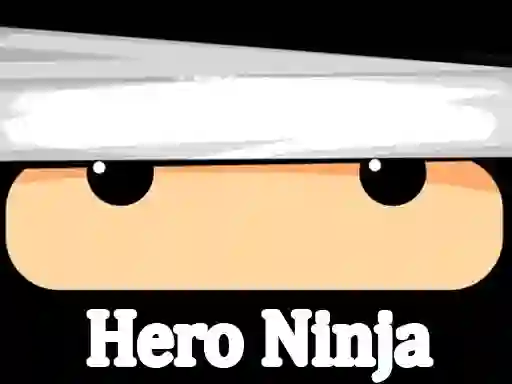 Hero Ninja — безплатна онлайн игра