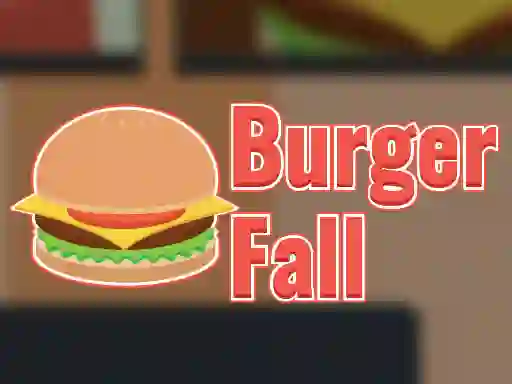 Burger Fall — безплатна онлайн игра