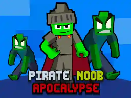 Pirate Noob Apocalypse — безплатна онлайн игра