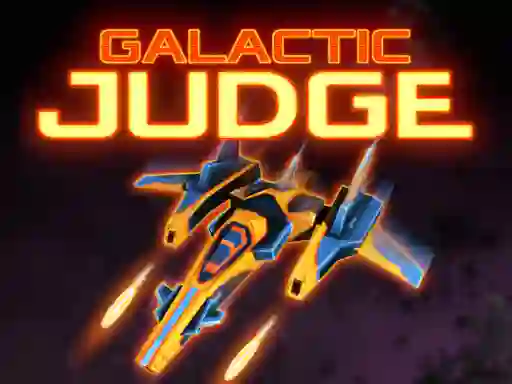 Galactic Judge — безплатна онлайн игра