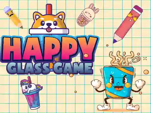 Happy Glass Game — безплатна онлайн игра