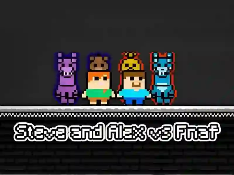 Steve and Alex vs Fnaf — безплатна онлайн игра