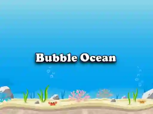 Bubble Ocean — безплатна онлайн игра