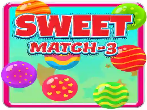 Sweet Match 3 — безплатна онлайн игра