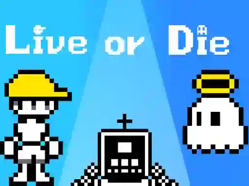 Live or Die — безплатна онлайн игра