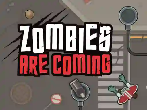 Zombies Are Coming — безплатна онлайн игра