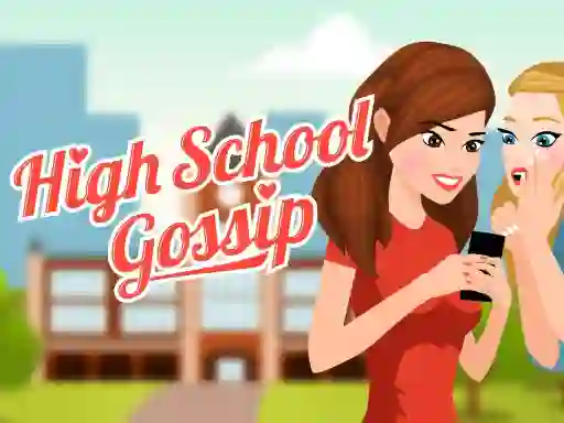 High School Gossip — безплатна онлайн игра