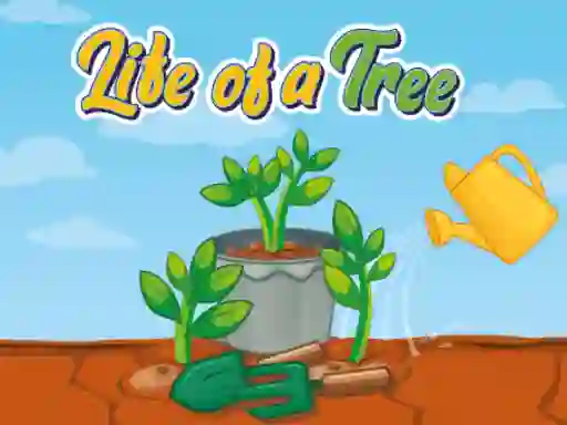 Life of a Tree — безплатна онлайн игра