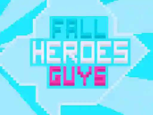 Fall Heroes Guys 2 — безплатна онлайн игра