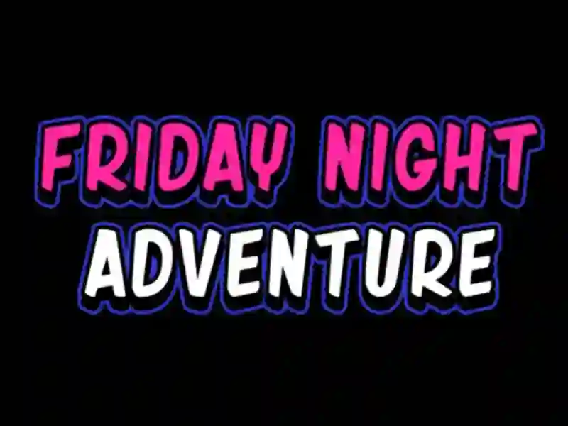 Friday adventure night — безплатна онлайн игра