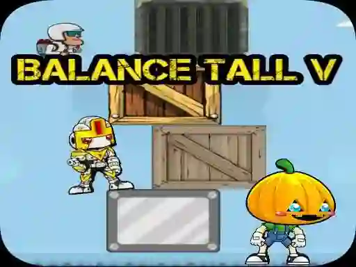 Balance Tall V — безплатна онлайн игра