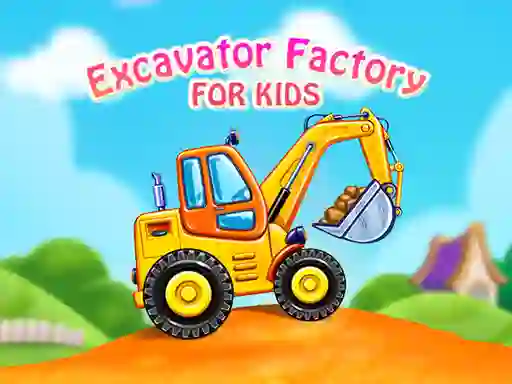 Excavator Factory For Kids — безплатна онлайн игра