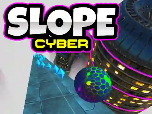 Slope Cyber — безплатна онлайн игра