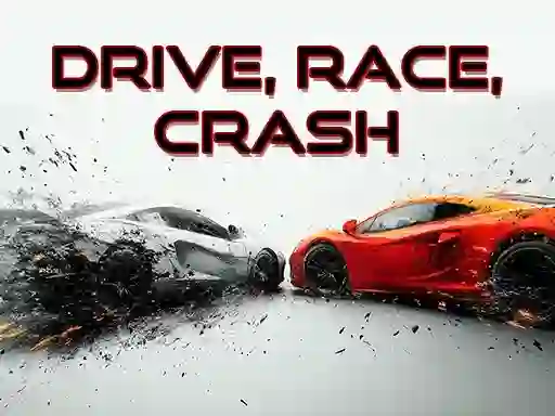 Drive, Race, Crash — безплатна онлайн игра