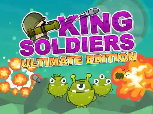 King Soldiers Ultimate Edition — безплатна онлайн игра