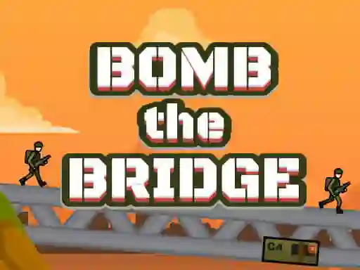 Bomb The Bridge — безплатна онлайн игра
