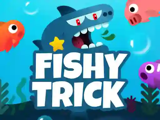 Fishy Trick — безплатна онлайн игра