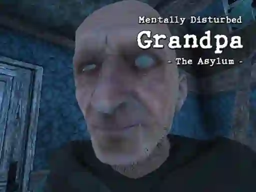 Mentally Disturbed Grandpa The Asylum — безплатна онлайн игра