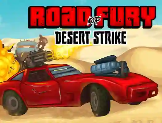 Road Of Fury Desert Strike — безплатна онлайн игра