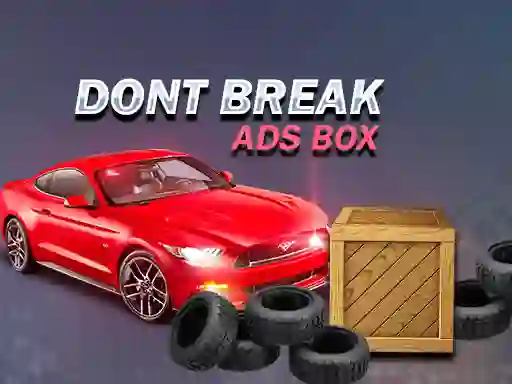 Don't Break Ads Box — безплатна онлайн игра