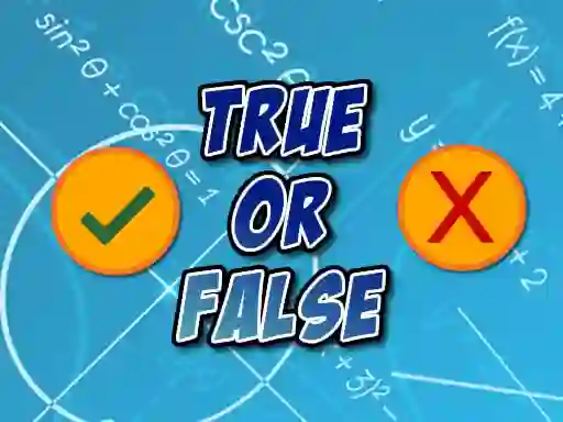 True Or False — безплатна онлайн игра