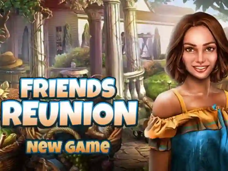 Friends Reunion — безплатна онлайн игра