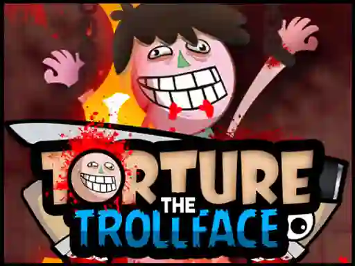 Torture the Trollface — безплатна онлайн игра