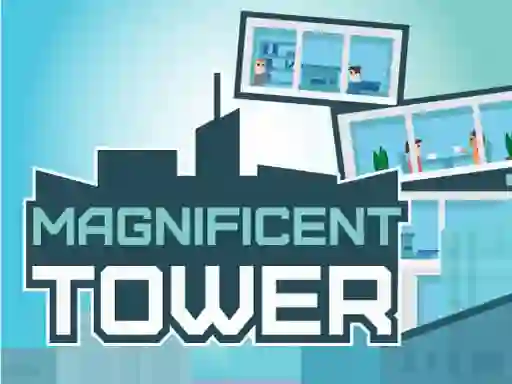 Magnificent Tower — безплатна онлайн игра