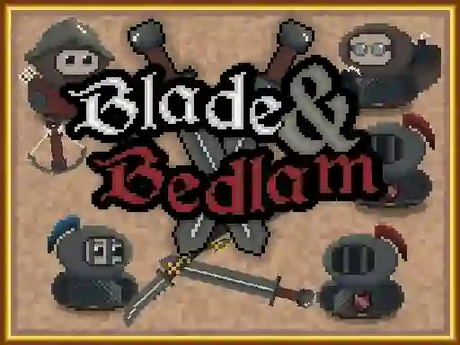 Blade & Bedlam — безплатна онлайн игра