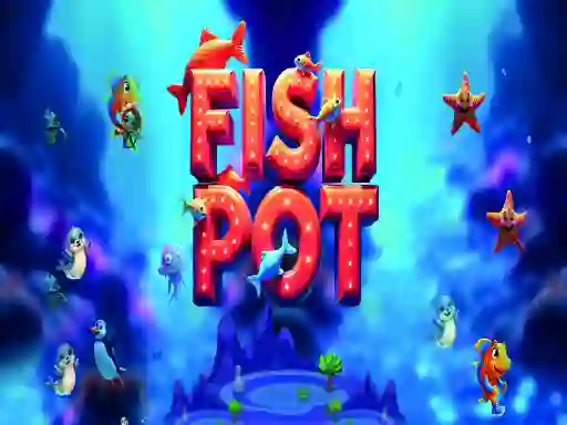 Fish Pot — безплатна онлайн игра