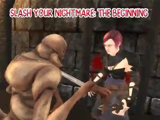 Slash Your Nightmare: The Beginning — безплатна онлайн игра