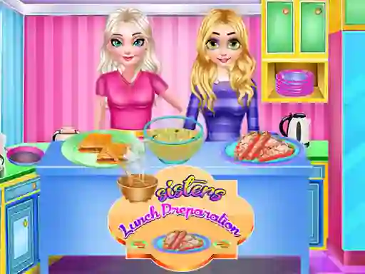Sisters Lunch Preparation — безплатна онлайн игра