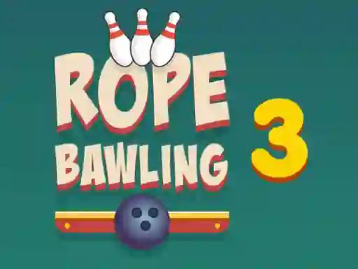 Rope Bawling 3 — безплатна онлайн игра