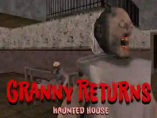 Granny Returns Haunted House — безплатна онлайн игра
