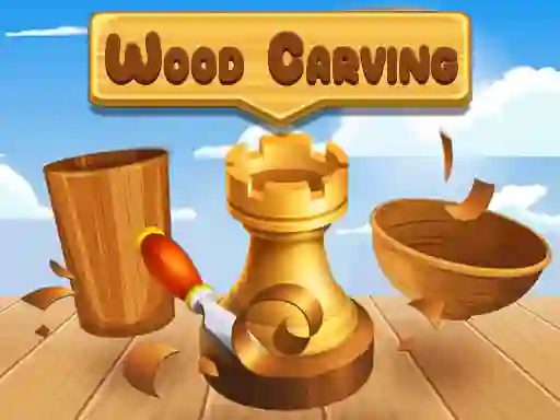 Wood Carving — безплатна онлайн игра