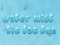 Игра Водна мъгла Tic Tac Toe  онлайн