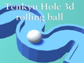 Игра 3D подвижна топка Tenkyu Hole  онлайн