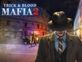 Игра Мафиотски трик и кръв 2  онлайн