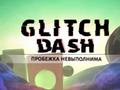 Игра Glitch Dash онлайн