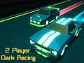 Игра Dark Racing за 2 играча  онлайн