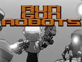 Игра Стартирайте Gun Robots  онлайн