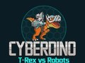 Игра CyberDino: T-Rex срещу роботи  онлайн