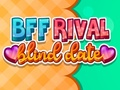 Игра BFF Rival Среща на сляпо  онлайн
