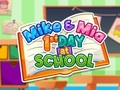 Игра Майк и Миа 1-ви ден в училище  онлайн