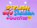 Игра BFF стилни тоалети с отворени рамене  онлайн