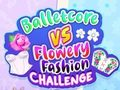Игра Balletcore срещу Flowery Fashion Challenge  онлайн