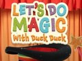 Игра Да правим магии с Duck Duck  онлайн
