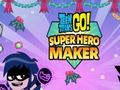 Игра Teen Titans Go: Създател на супергерои  онлайн