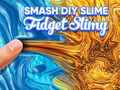 Игра Smash Направи си слуз Fidget Slimy  онлайн